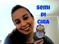 SEMI DI CHIA: PROPRIETA', RICETTE E CONTROINDICAZIONI