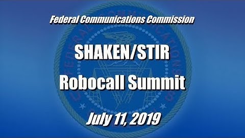 SHAKEN/STIR Robocall Summit