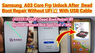 Samsung A03 Core Unlock After Dead Recover | A032F/A035F Format After Dead Flash Done Auto Fastboot✓