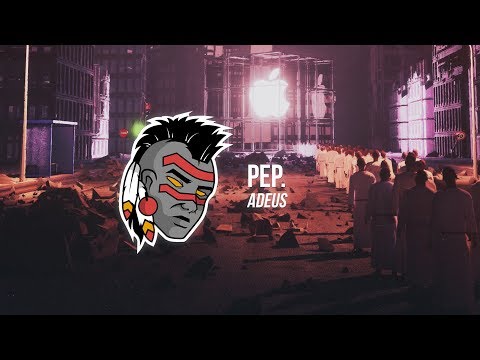 PEP. - ADEUS