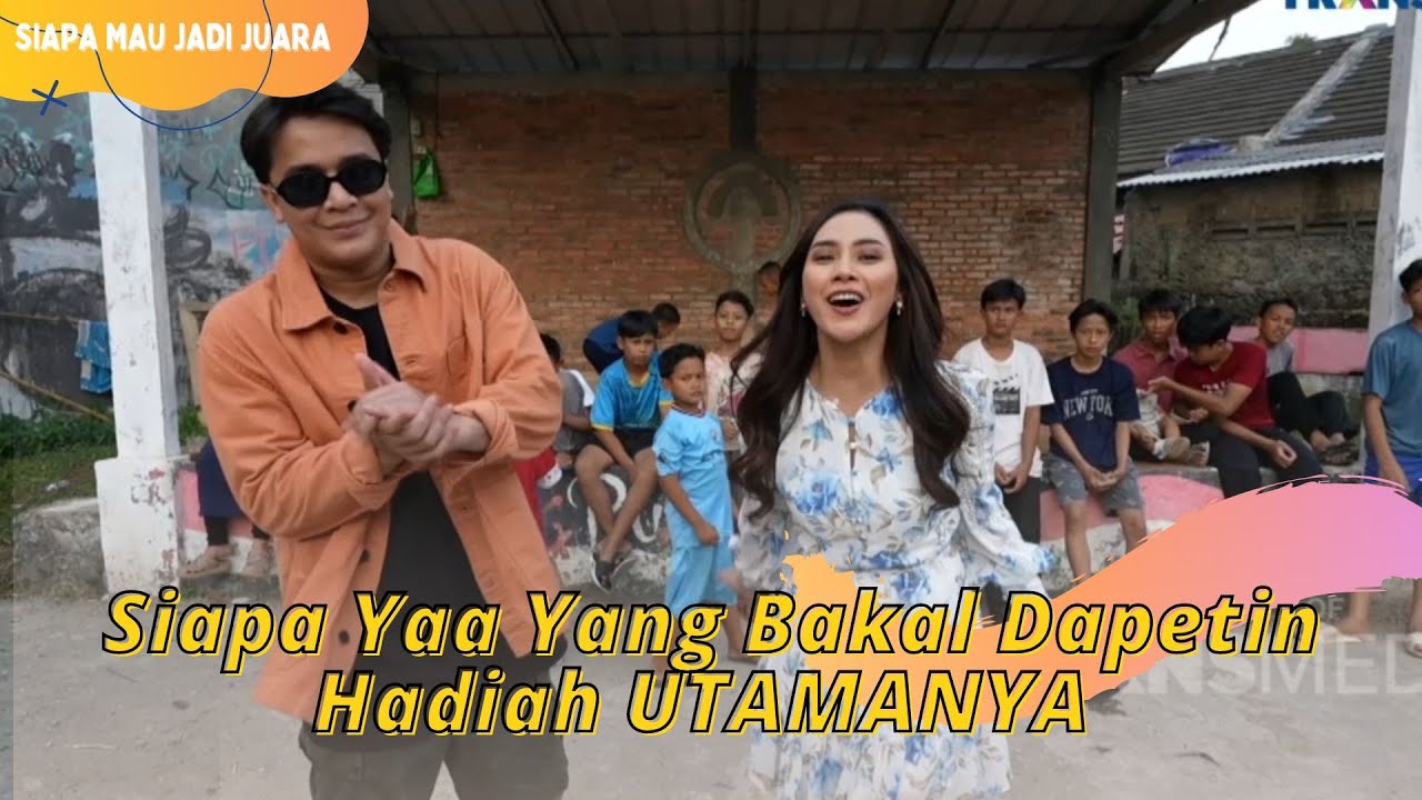 Siapa Yaa Yang Bakal Dapetin Hadiah UTAMANYA | SIAPA MAU JADI JUARA (16/6/23) P3