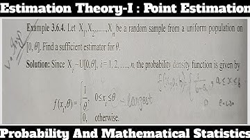 27. How to Find Largest Order Statistic is a Sufficient Statistics for θ on U[0,θ].