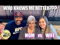 WHO KNOWS ME BETTER? ( WIFE vs MOM ) UNFILTERED | PHILLIPS FamBam Challenges