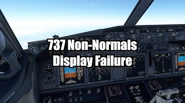 737 Non-Normal Procedures: Display Failure