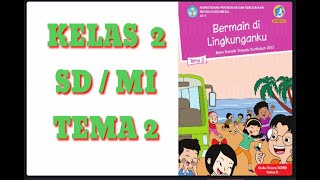 Kelas 2 SD /  MI || Tema 2 Subtema 1 Pembelajaran 6 || Halaman  44 - 51 ||