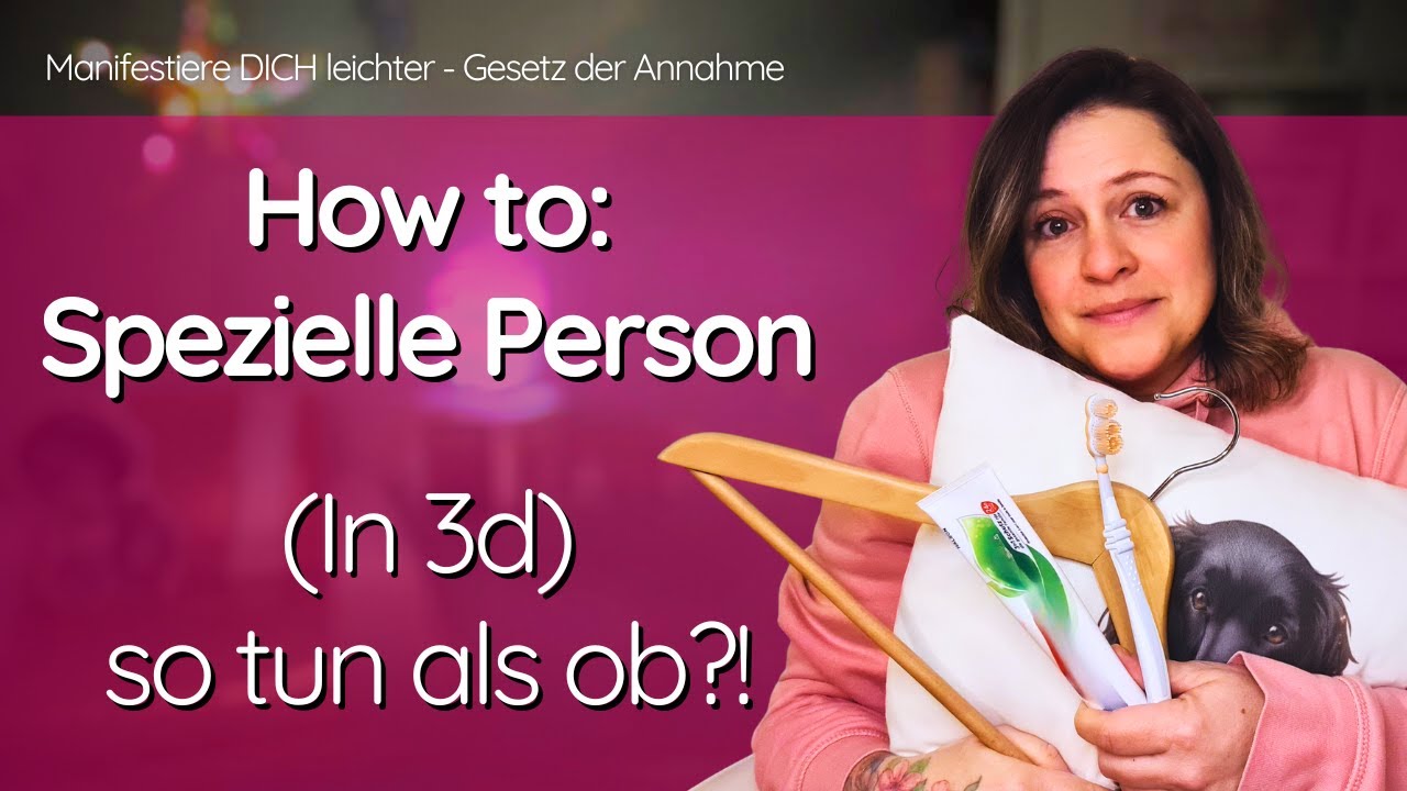 Manifestieren | SP-Serie ✨️ Teil 1 | In 3d so tun als ob? | Gesetz der Annahme