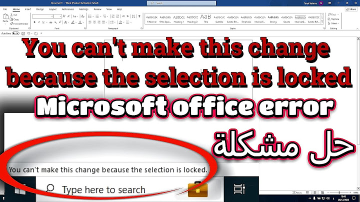 Lỗi selection is locked trong word windows 10 năm 2024