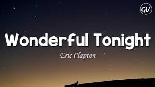 Eric Clapton - Wonderful Tonight [Lyrics]