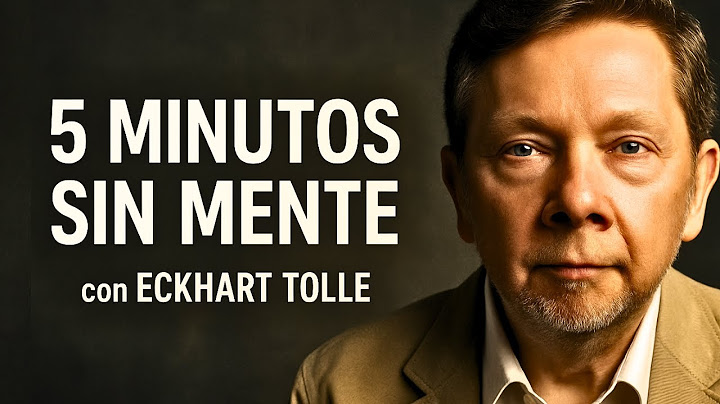 Minutos que Podrían Cambiar Tu CONCIENCIA para Siempre - Eckhart Tolle en Español