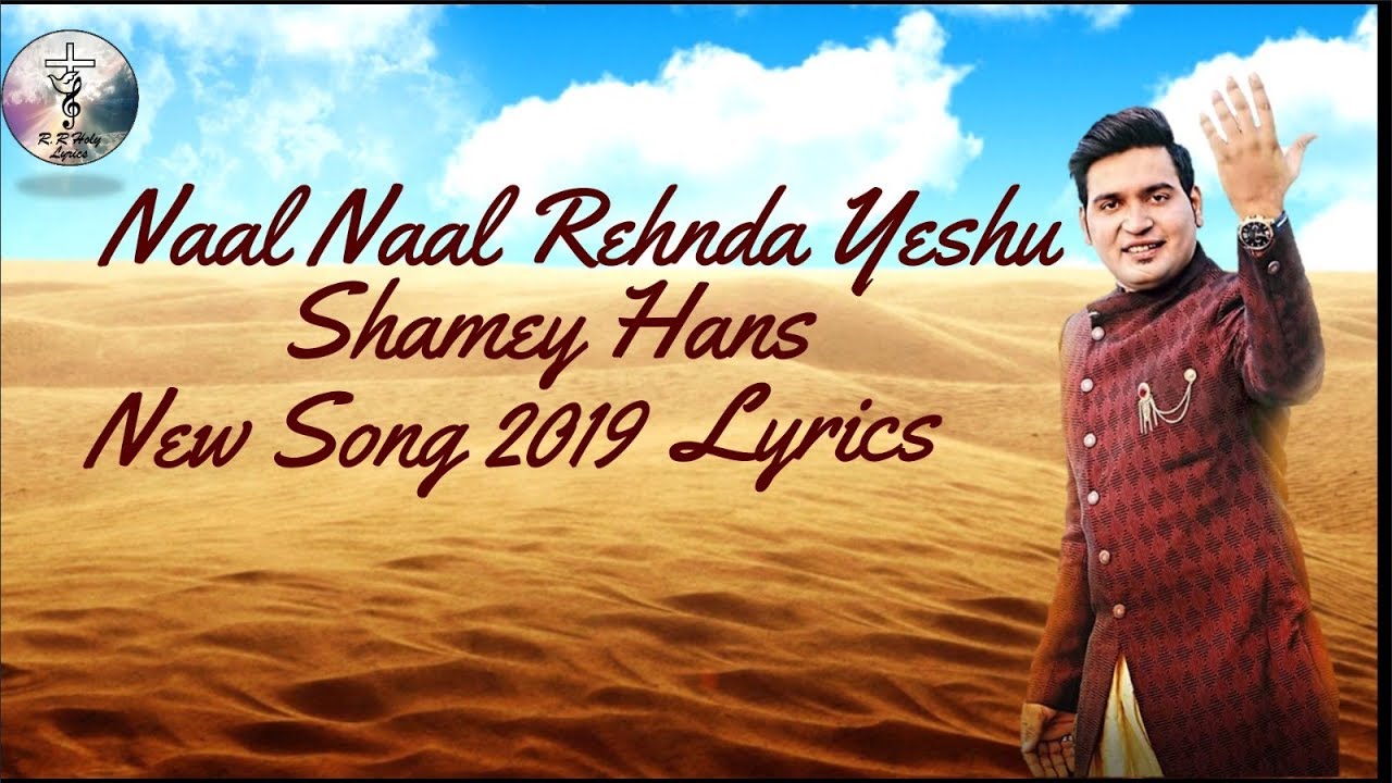 Naal Naal Rehnda Yeshu Lyrics  Full Video  Shamey Hans  New Masih Song 2019