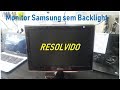 Monitor LCD Samsung T190 liga "sem imagem" (sem backlight) - Resolvido passo a passo.