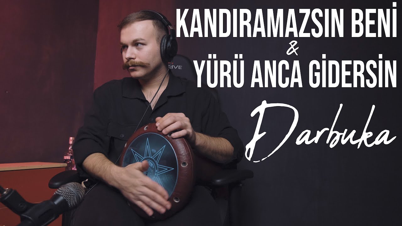 Kandıramazsın Beni & Yürü Anca Gidersin – Darbuka Cover | Yusuf Yıldız