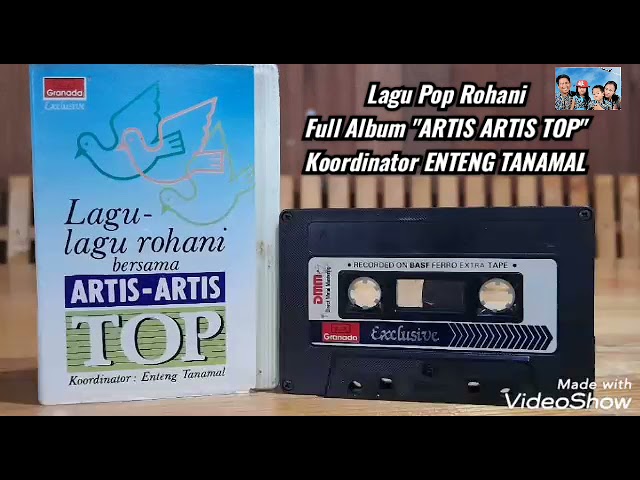 Lagu Pop Rohani  Full Album Bersama ARTIS ARTIS TOP Koordinator ENTENG TANAMAL. class=