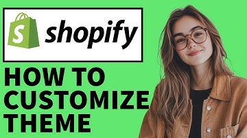How to Customize Shopify Theme: Step-by-Step Tutorial for Beginners (PART 2)