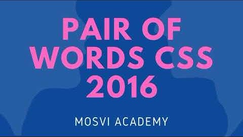 Pair of words CSS 2016, for CSS|PMS|Fpsc| ppsc|nts|kpsc and other exams
