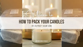 HOW TO PACK YOUR CANDLES / Packaging , Candle business , candle jars , Designer Scented Candles