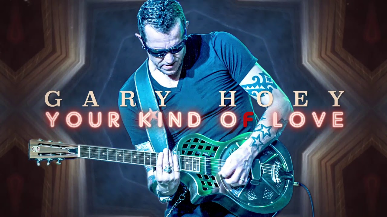Gary Hoey - Your Kind Of Love (Official Lyric Video) acordes