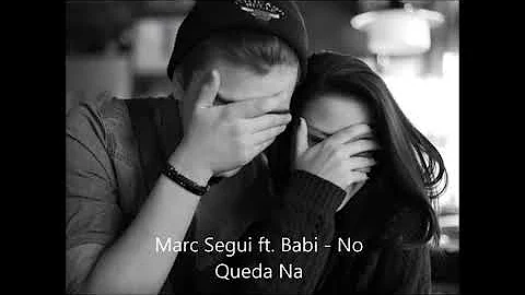 Marc Seguti ft. Babi - No Queda Na