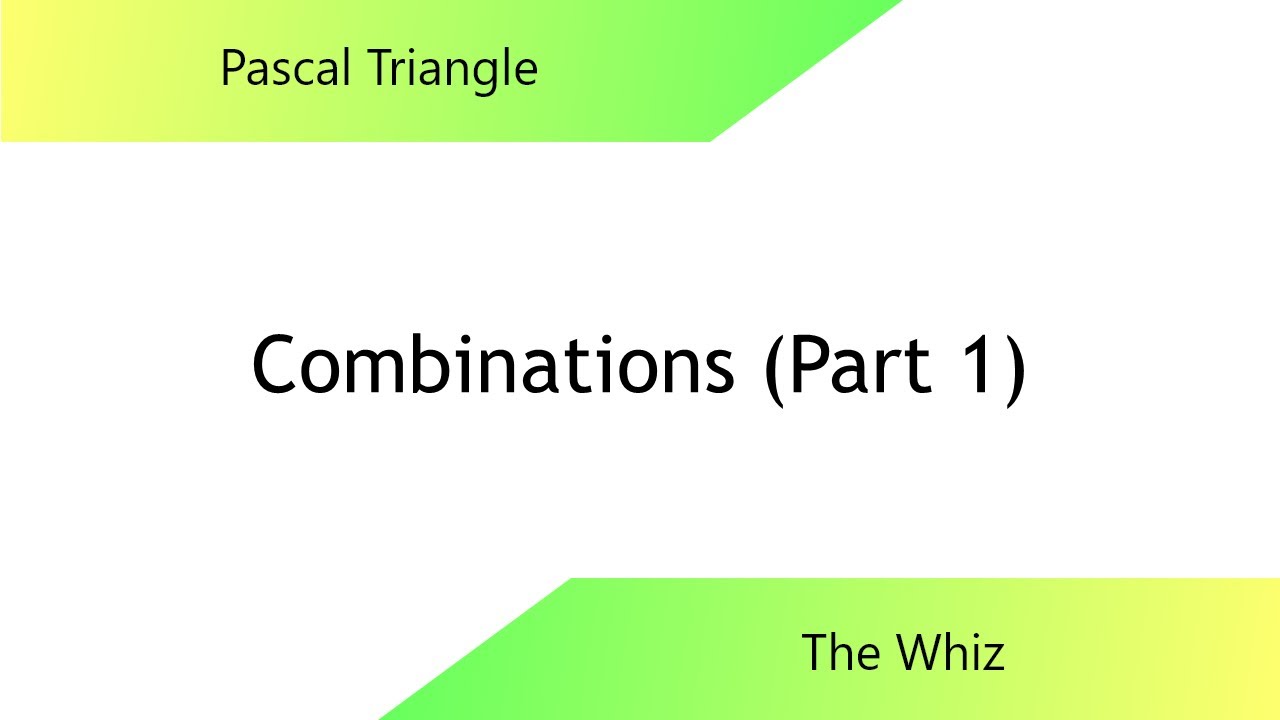 Pascal Triangle #8 (Part 1) - Combinations - YouTube