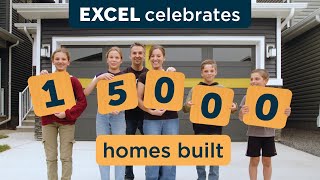 Excel Celebrates 15,000 Homes Built