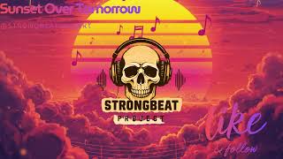 StrongBeatProjekt - Sunset Over Tomorrow