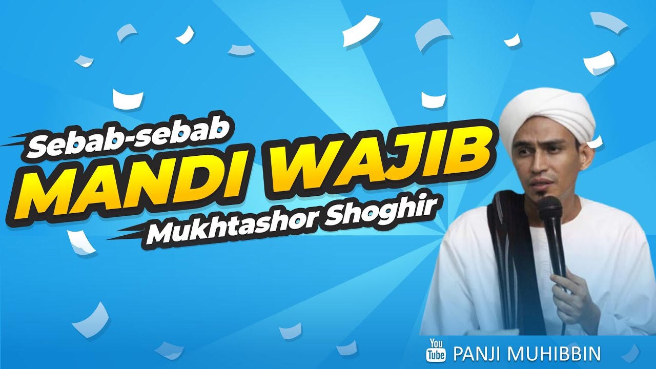 Hal-hal yang mewajibkan mandi | Mukhtashor Shoghir - YouTube