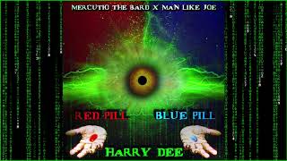 Red Pill Blue Pill feat. Mercutio The Bard & Man Like Joe