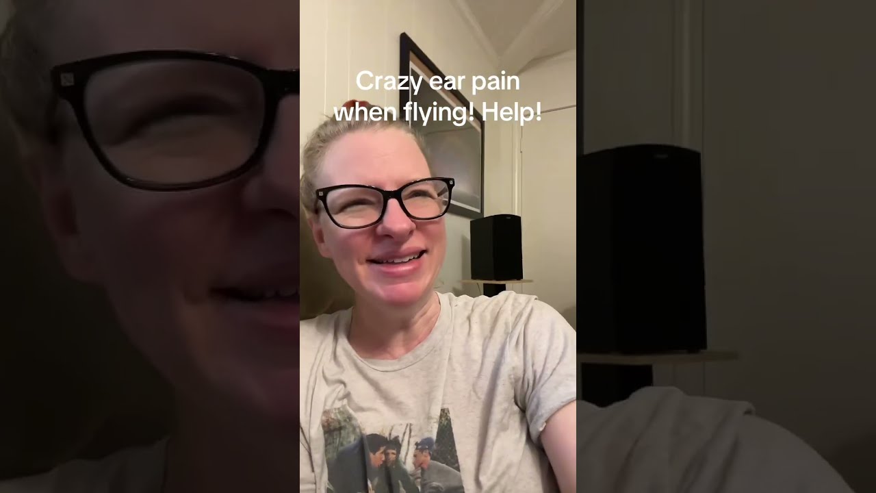 Insane ear pain when flying!