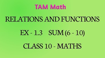 TN Samacheer kalvi New Syllabus 10th Maths - Relations and Functions Exercise 1.3 sum 6-10 TAM Math