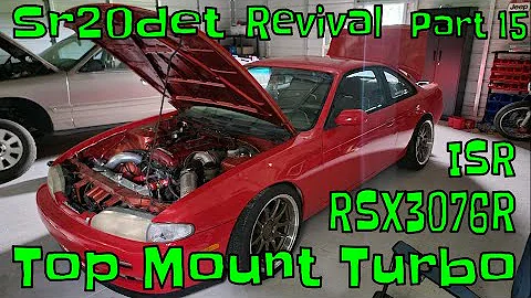 Part 15: RSX3076R Top Mount Turbo Install  - Drift Car Revival! S14 Sr20det 240sx