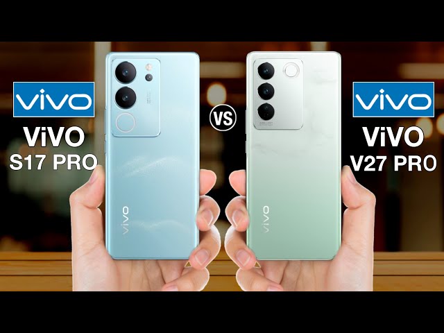 Vivo S17 Pro Vs Vivo V27 Pro  - Full Comparison ⚡#vivos17provsvivov27pro