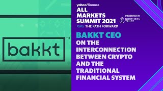 Bakkt CEO on the interconnection between crypto and the traditional financial system
