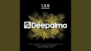 Love This Life (feat. Karolyn Haze) - Yves Murasca & Rosario Galati