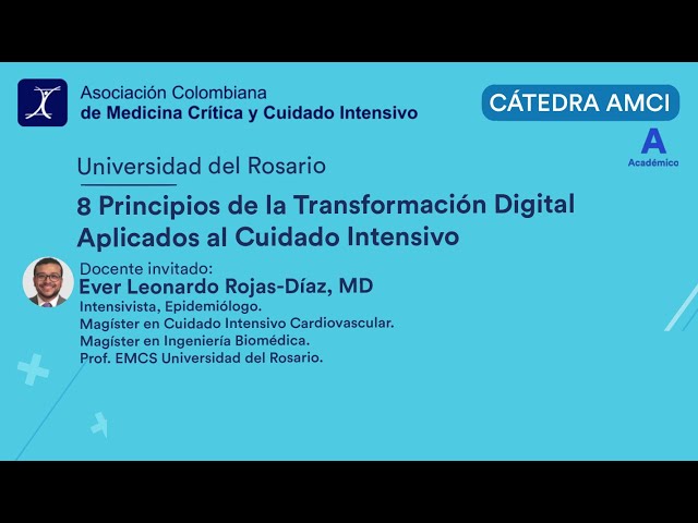 Cátedra AMCI - 8 Principios de la Transformación Digital Aplicados al Cuidado Intensivo