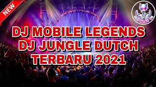 Download lagu Dj Mobile Legends  Dj Jungle Dutch Terbaru 2021  Full Bass mp3