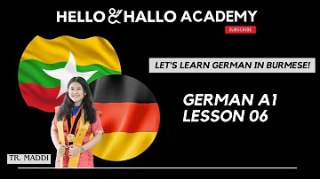 German A1- Lesson 6 (Myanmar-German)