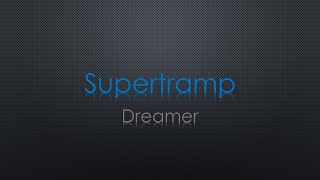 Supertramp Dreamer Lyrics