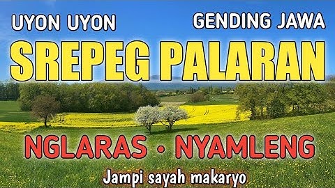 UYON2 GENDING JAWA SREPEG PALARAN NGLARAS • GENDING GENDING GAMELAN NYAMLENG