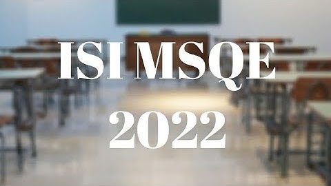ISI MSQE 2022 CLASS STRUCTURE 2021 SOLUTION ANALYSIS MATHEMATICS SUBJECTIVE SECTION