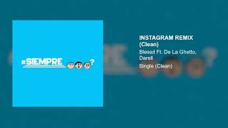 Blessd, Darell, De La Ghetto - Instagram Remix (Clean Version)