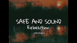 Safe And Sound - Rebelution ( Lyrics )