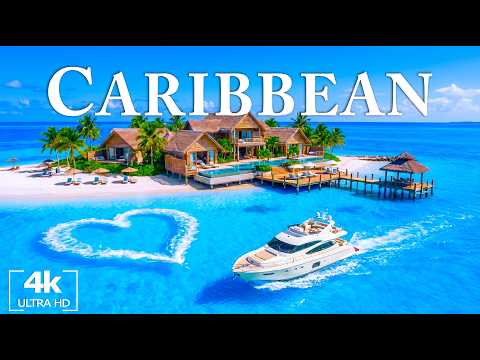 Wonders of The Caribbean 4K | Most Beautiful Tropical Islands, Turquoise Seas With Deep House Chill