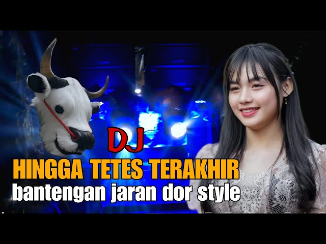 DJ BANTENGAN JARAN DOR STYLE // HINGGA TETES TERAKHIR // BASS GLERR class=