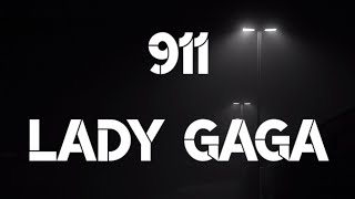 911 - Lady Gaga (lyric video)