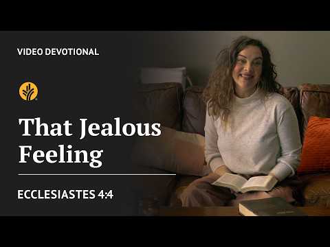 That Jealous Feeling | Ecclesiastes 4:4 | Our Daily Bread Video Devotional artwork