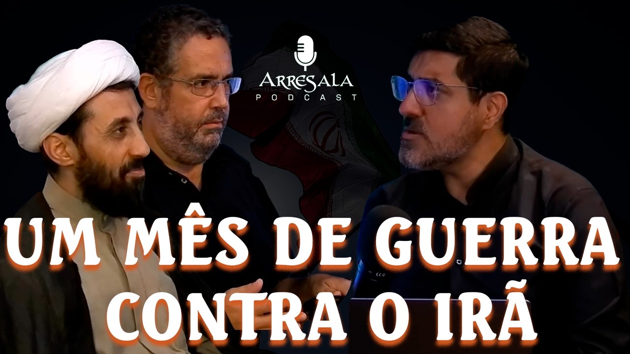 UM MÊS DE GUERRA CONTRA O IRÃ // SHEIKH HUSSEIN KHALILOO & BRUNO BEAKLINI - Arresala Podcast #64