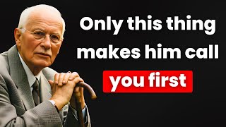 3 powerful steps to make him call you first - carl jung