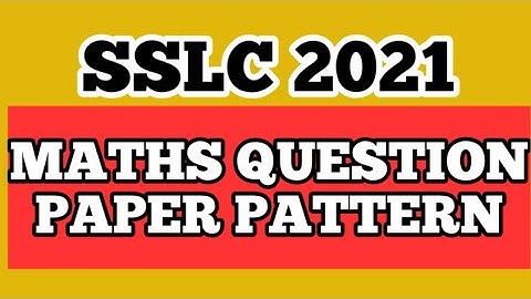 SSLC 2021 Maths question paper pattern |Karnataka board