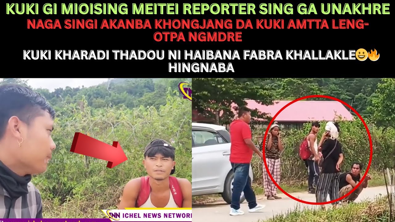 KUKI GI MIOISINGA MEITEI REPORTER SING GA UNAKHRE | NAGA SINGI LAMDA KUKI AMATA CHANGHANKHIDARE