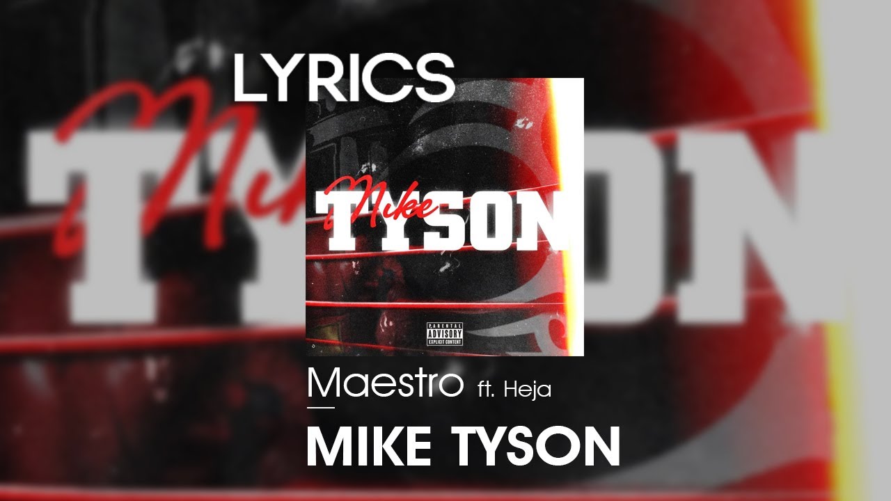 MAESTRO feat. HEJA MIKE TYSON Lyrics (Sözleri) YouTube